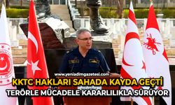 KKTC hakları sahada kayda geçti, Terörle mücadele kararlılıkla sürüyor