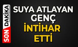 Suya atlayan genç canına kıydı