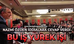 Nazmi Özden iddialara cevap verdi: Bu iş yürek işi
