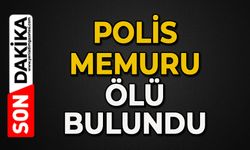 Polis memuru ölü bulundu
