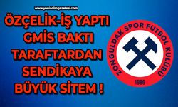 Özçelik-İş yaptı GMİS baktı: Taraftardan sendikaya büyük sitem !