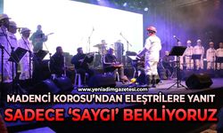 Madenci Korosu'ndan eleştirilere yanıt: Sadece saygı bekliyoruz