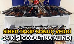 Siber takip sonuç verdi: 24 kişi gözaltına alındı