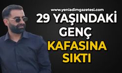 29 yaşındaki genç kafasına sıktı