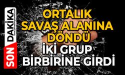 Ortalık savaş alanına döndü: İki grup birbirine girdi