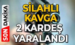 Silahlı kavga: 2 kardeş yaralandı