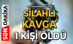 Silahlı kavga: 1 kişi öldü
