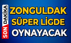 Zonguldak Süper Ligde oynayacak