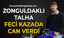Zonguldaklı Talha feci kazada hayatını kaybetti