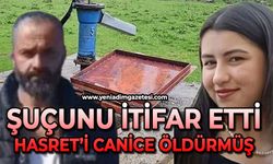 Katil suçunu itiraf etti, Hasret’i boğup kuyuya atmış