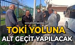 TOKİ yoluna alt geçit yapılacak