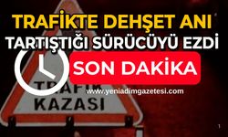 Trafikte dehşet anı: Tartıştığı sürücüyü ezdi