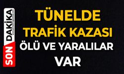 Tünelde trafik kazası: Ölü ve yaralılar var