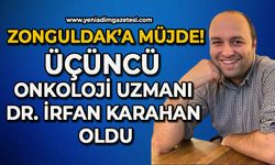 Zonguldak’a müjde: Üçüncü Onkoloji Uzmanı Dr. İrfan Karahan oldu