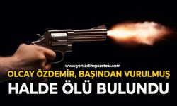 Olcay Özdemir başından vurulmuş halde ölü bulundu