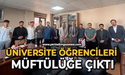 Üniversite öğrencileri müftülüğe çıktı