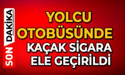 Yolcu otobüsünde kaçak sigara ele geçirildi