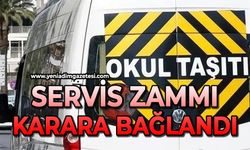 Servis zammı karara bağlandı