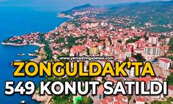 Zonguldak’ta 549 konut satıldı