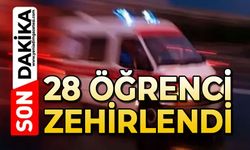 28 öğrenci zehirlendi
