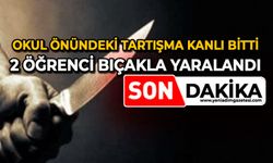 Okul önündeki tartışma kanlı bitti: 2 öğrenci bıçakla yaralandı