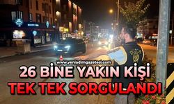 26 bine yakın kişi tek tek sorgulandı
