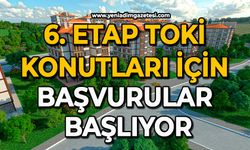 6. etap TOKİ konutları için başvurular başlıyor