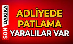 Adliyede patlama: Yaralılar var