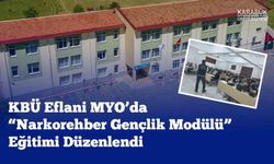 Eflani MYO'da 'Narkorehber Gençlik Modülü' eğitimi gerçekleştirildi
