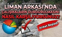 Liman Arkası’nda çalışmaların durdurulmasını nasıl karşılıyorsunuz?