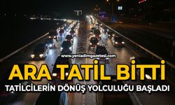 Ara tatil bitti: Tatilcilerin dönüş yolculuğu başladı
