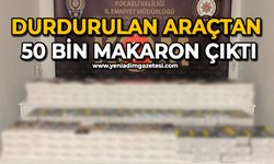 Durdurulan araçtan 50 bin makaron çıktı