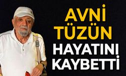 Avni Tüzün hayatını kaybetti