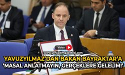 Yavuzyılmaz’dan Bakan Bayraktar’a: “Masal anlatmayın, gerçeklere gelelim”
