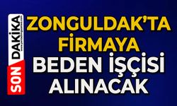 Zonguldak’ta firmaya beden işçisi alınacak