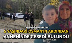 Oğlunun ardından annenin de cansız bedeni bulundu