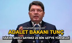 Adalet bakanı tunç: Hâkim-savcı sayımız 25 bin 457’ye yükseldi