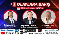 Olaylara Bakış 11 Kasım Salı KANAL Z'de