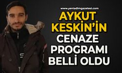 Aykut Keskin’in cenaze programı belli oldu
