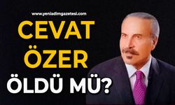 Cevat Özer Öldü mü?