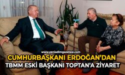 Cumhurbaşkanı Erdoğan’dan TBMM eski Başkanı Toptan’a ziyaret