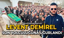 Levent Demirel son yolculuğuna uğurlandı