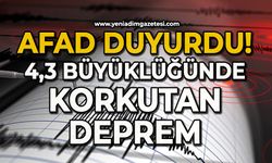 AFAD duyurdu: 4.3 büyüklüğünde korkutan deprem