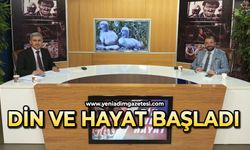 Din ve Hayat başladı