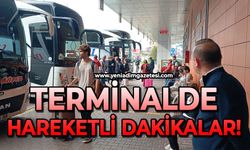 Zonguldak Terminali’nde hareketli dakikalar