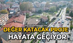 Değer katacak proje hayata geçiyor
