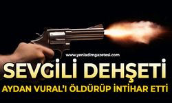 Sevgili dehşet saçtı: Aydan Vural'ı öldürüp intihar etti