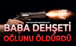 Baba tartıştığı oğlunu silahla vurarak öldürdü