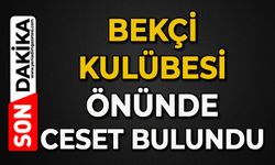 İnşaatın bekçi kulübesinin önünde ölü bulundu