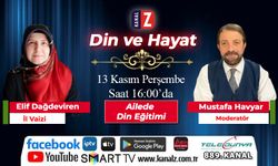 Din ve Hayat 13 Kasım Perşembe KANAL Z'de